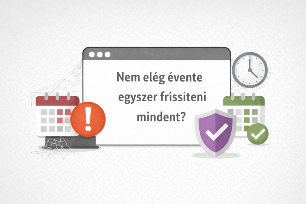 Nem elég évente egyszer frissíteni mindent